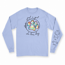 Load image into Gallery viewer, Just a Girl Who Loves Dogs - Custom Long Sleeve